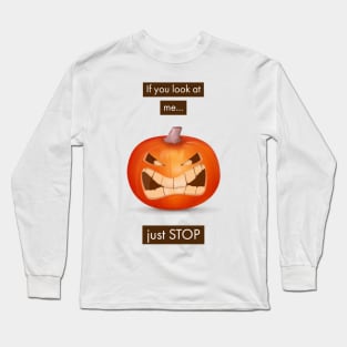 If You Look At Me Long Sleeve T-Shirt